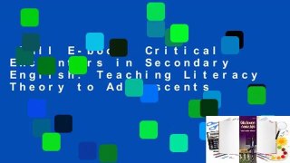 Full E-book  Critical Encounters in Secondary English: Teaching Literacy Theory to Adolescents