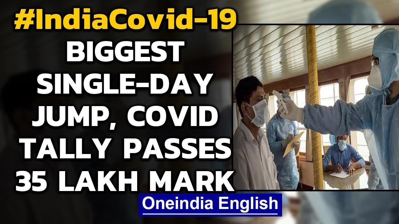 India records 78,761 cases in 24 hours with total tally past 35 Lakh |Oneindia News