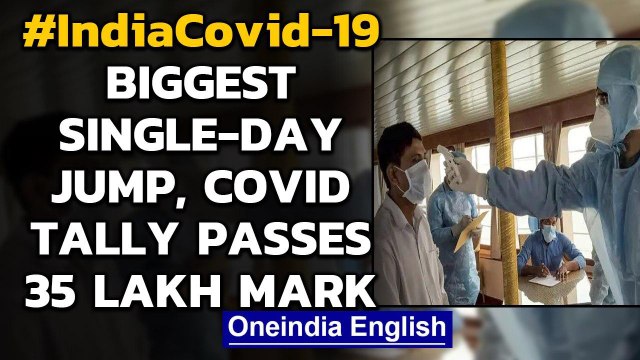 India records 78,761 cases in 24 hours with total tally past 35 Lakh |Oneindia News