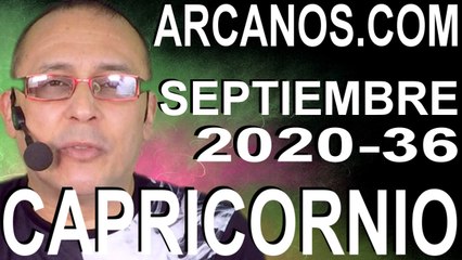 CAPRICORNIO SEPTIEMBRE 2020 ARCANOS.COM - Horóscopo 30 de agosto al 5 de septiembre de 2020 - Semana 36