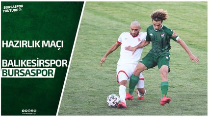 Hazırlık Maçı: Balıkesirspor 1-1 Bursaspor (Özet)