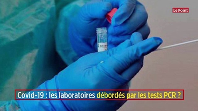 Covid-19 : les laboratoires débordés par les tests PCR ?