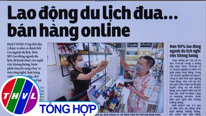 Lao động du lịch đua... bán hàng online - Điểm báo (30/08/2020)