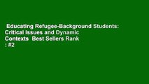 Educating Refugee-Background Students: Critical Issues and Dynamic Contexts  Best Sellers Rank : #2