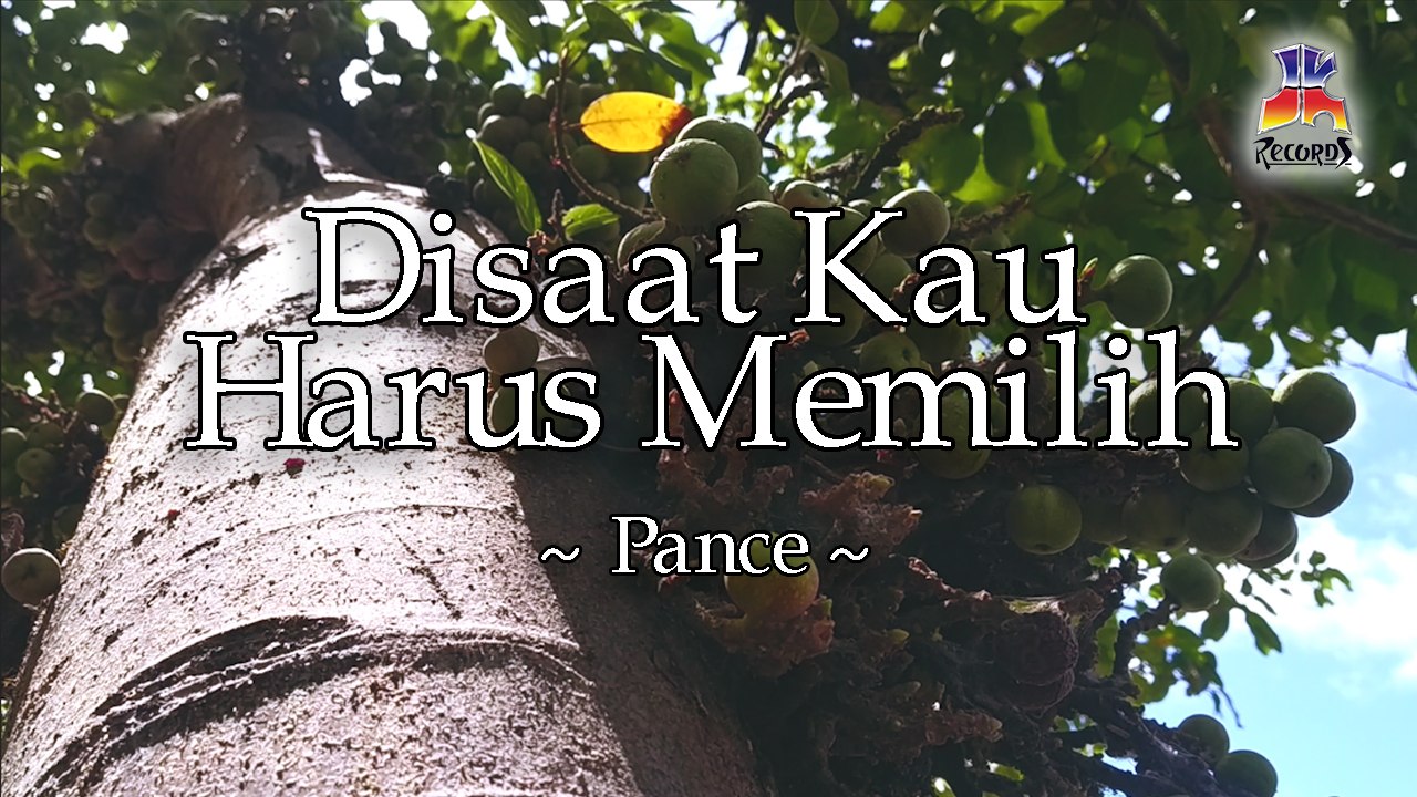 Pance Pondaag - Disaat Kau Harus Memilih (Official Lyric Video)