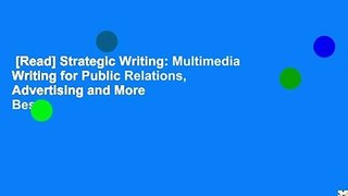 [Read] Strategic Writing: Multimedia Writing for Public Relations, Advertising and More  Best