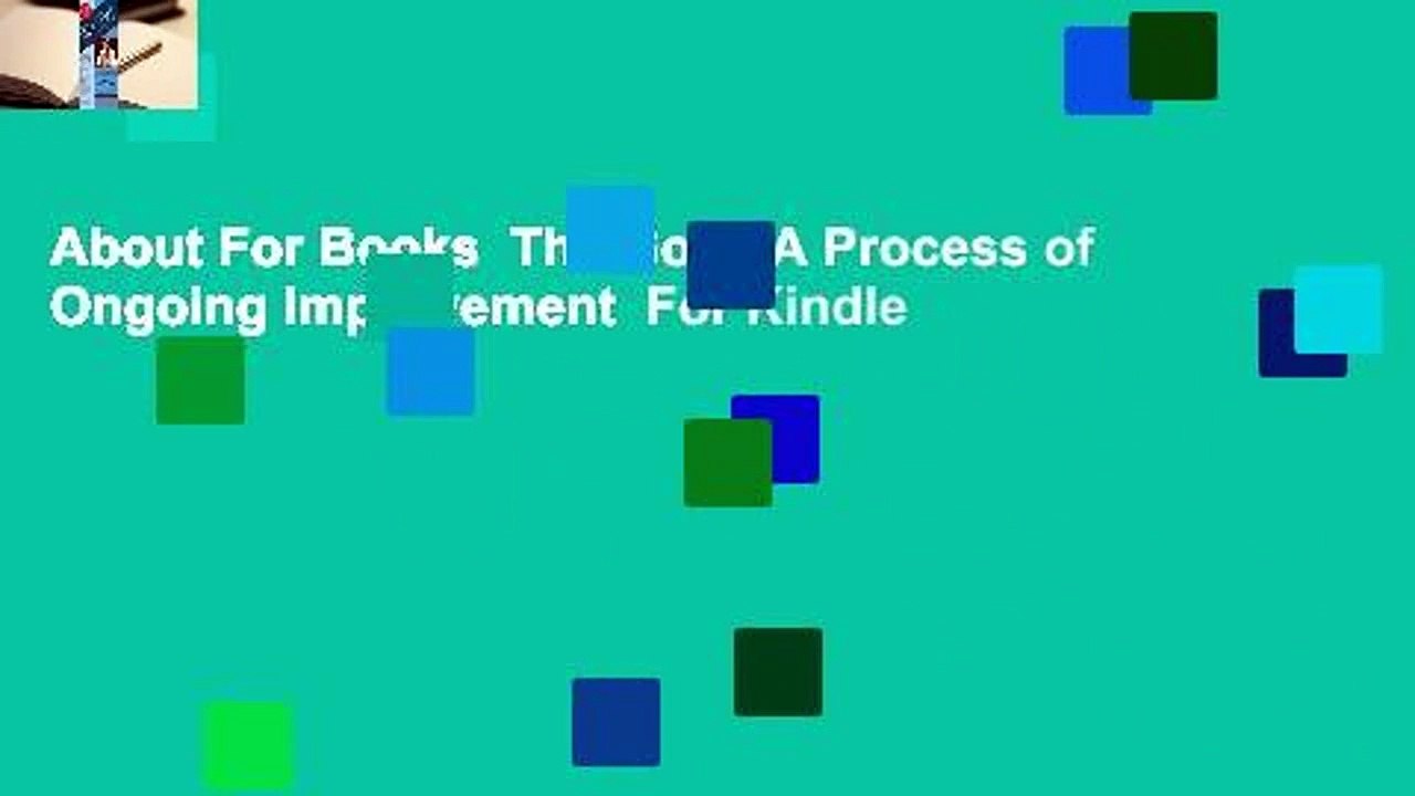 About For Books  The Goal: A Process of Ongoing Improvement  For Kindle
