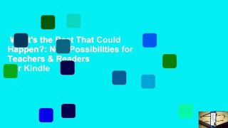 What's the Best That Could Happen?: New Possibilities for Teachers & Readers  For Kindle