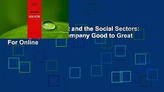 [Read] Good to Great and the Social Sectors: A Monograph to Accompany Good to Great  For Online