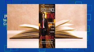 [Read] Excellence Wins: A No-Nonsense Guide to Becoming the Best in a World of Compromise