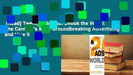 [Read] Twenty Ads That Shook the World: The Century's Most Groundbreaking Advertising and How It