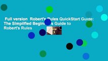 Full version  Robert's Rules QuickStart Guide: The Simplified Beginner's Guide to Robert's Rules