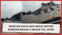 Deretan Fakta Aksi Nekat Motor Berboncengan 3 Masuk Tol Japek