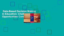 Data-Based Decision Making in Education: Challenges and Opportunities Complete