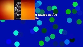 Full Version  Teaching Dance as Art in Education  For Kindle