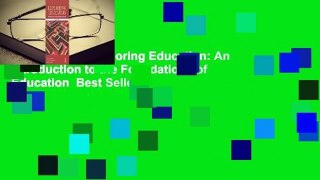 Full Version  Exploring Education: An Introduction to the Foundations of Education  Best Sellers