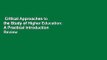 Critical Approaches to the Study of Higher Education: A Practical Introduction  Review
