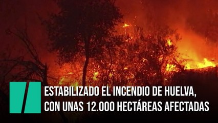 Estabilizado el incendio de Huelva