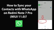 How to Sync your Contacts with WhatsApp on Redmi Note 7 Pro (MIUI 11.0)?