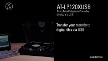 Présentation de la platine Audio Technica AT-LP120X-USB
