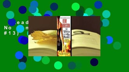 [Read] The Witch with No Name (The Hollows #13)  For Free