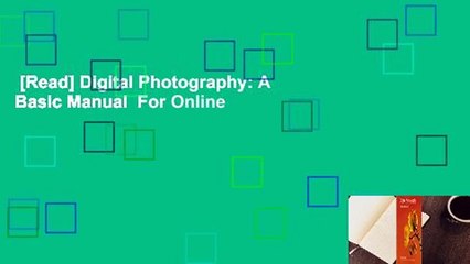 [Read] Digital Photography: A Basic Manual  For Online