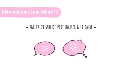 Idée reçue sur le suicide n°3: parler du suicide peut inciter à le faire