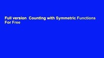 Full version  Counting with Symmetric Functions  For Free