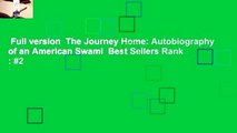 Full version  The Journey Home: Autobiography of an American Swami  Best Sellers Rank : #2
