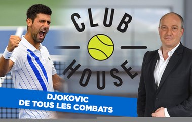 Club House : Djokovic, capable de gagner tous ses matchs ?