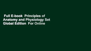 Full E-book  Principles of Anatomy and Physiology Set Global Edition  For Online