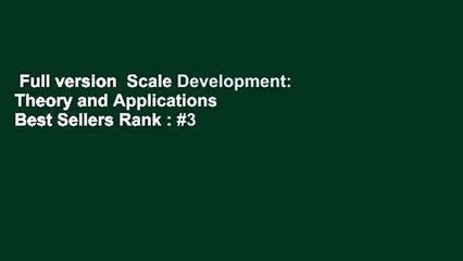 Full version  Scale Development: Theory and Applications  Best Sellers Rank : #3