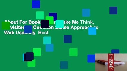 About For Books  Don't Make Me Think, Revisited: A Common Sense Approach to Web Usability  Best