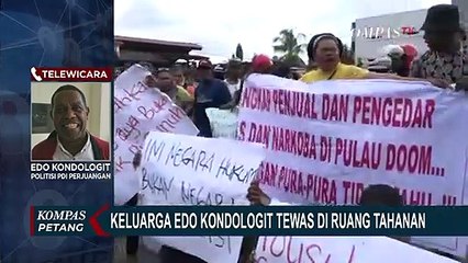 Keluarga Ada yang Tewas di Rutan, Edo Kondologit dan Kerabat Menuntut Usut Tuntas