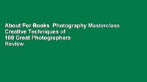 About For Books  Photography Masterclass Creative Techniques of 100 Great Photographers  Review