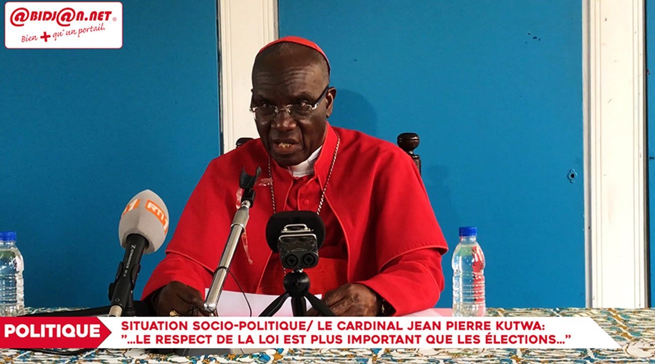 Situation socio-politique: Le cardinal Jean Pierre Kutwa: ’’…le respect de la loi est plus important que les élections…’’