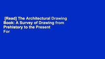 [Read] The Architectural Drawing Book: A Survey of Drawing from Prehistory to the Present  For