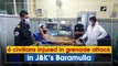 Six civilians injured in grenade attack in Jammu and Kashmir’s Baramulla