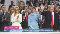 Melania Trump's Former Friend Says 'There's Nothing' in Scathing Tell-All 'That I Can't Back Up'