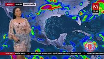 Sandy Tok nos da el pronóstico del tiempo para este lunes 31 de agosto