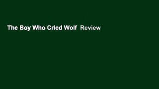 The Boy Who Cried Wolf  Review
