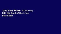 God Save Texas: A Journey Into the Soul of the Lone Star State  Best Sellers Rank : #2