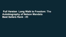 Full Version  Long Walk to Freedom: The Autobiography of Nelson Mandela  Best Sellers Rank : #5