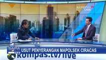 Usut Penyerangan Mapolsek Ciracas, Pengamat: Pemerintah Tidak Boleh Double Standard!