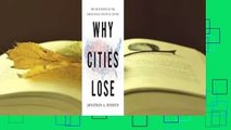 About For Books  Why Cities Lose: The Deep Roots of the Urban-Rural Political Divide  For Kindle