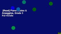 [Read] Piano Scales & Arpeggios, Grade 3  For Kindle