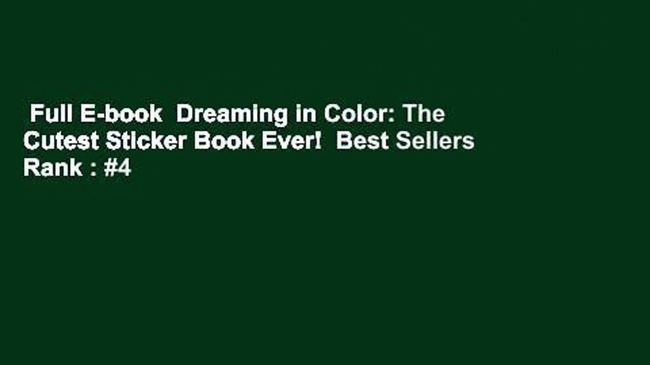 Full E-book  Dreaming in Color: The Cutest Sticker Book Ever!  Best Sellers Rank : #4