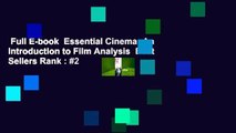 Full E-book  Essential Cinema: An Introduction to Film Analysis  Best Sellers Rank : #2