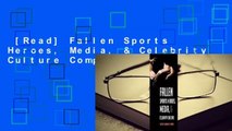 [Read] Fallen Sports Heroes, Media, & Celebrity Culture Complete