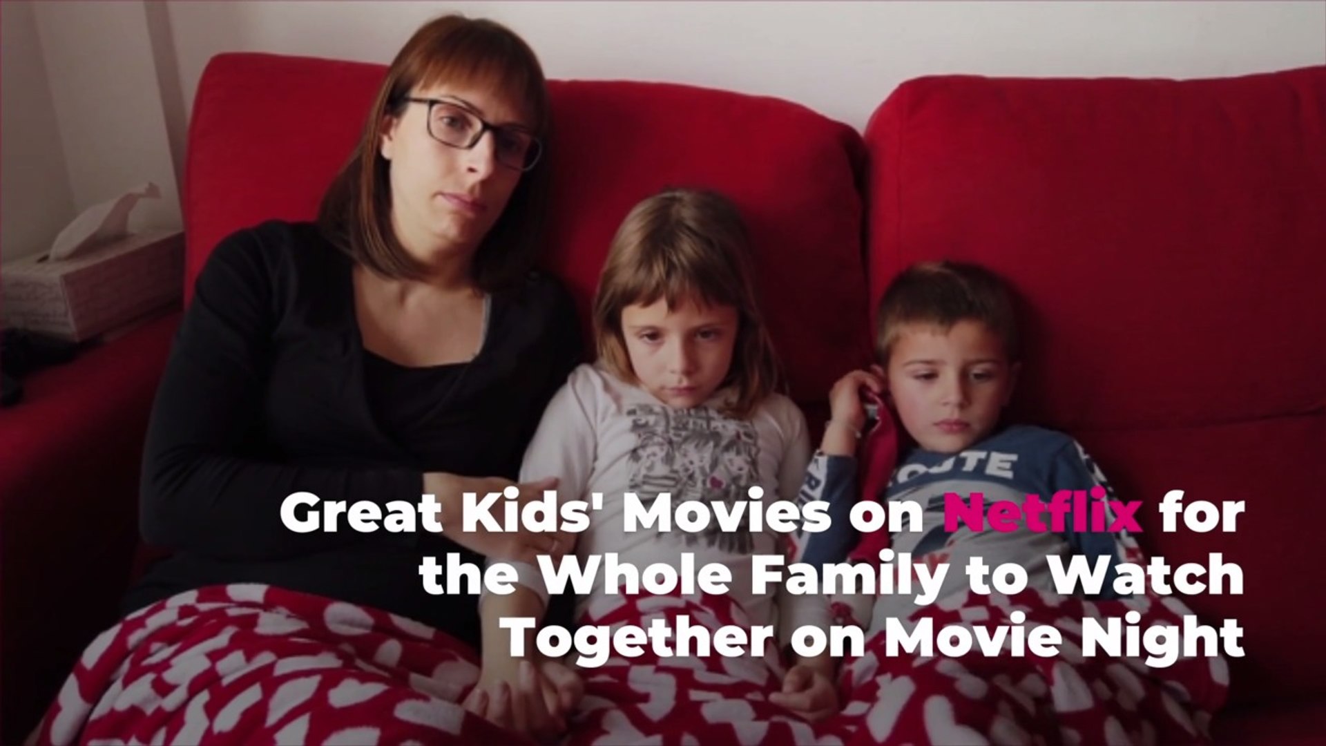 Great Kids Movies on Netflix for the Whole Family to Watch Together on Movie Night